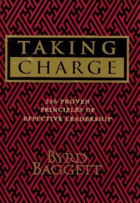 Taking Charge : 236 Proven Principles of Effective Leadership