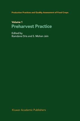 Production Practices and Quality Assessment of Food Crops Vol. 1 : Preharvest Practice