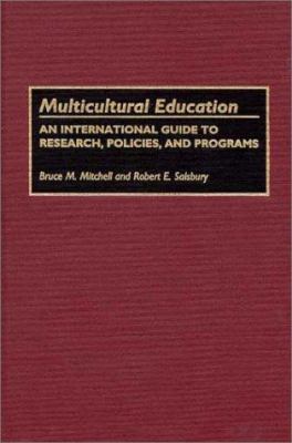 Multicultural Education : An International Guide to Research, Policies, and Programs