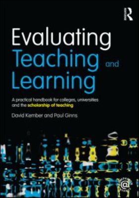 Evaluating Teaching and Learning : A Practical Handbook for Colleges, Universities and the Scholarship of Teaching
