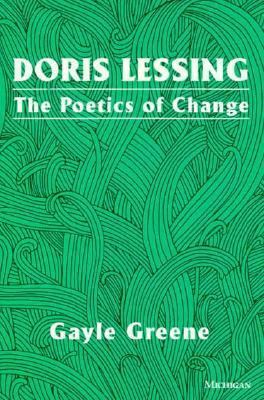Doris Lessing : The Poetics of Change