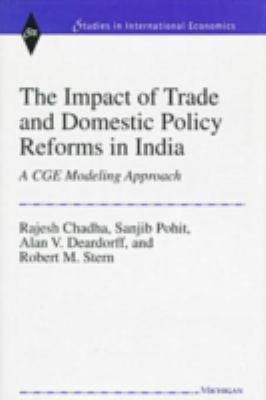 The Impact of Trade and Domestic Policy Reforms in India : A CGE Modeling Approach