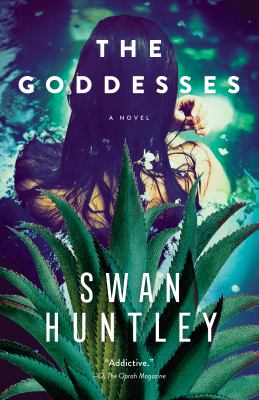 The Goddesses : A Novel