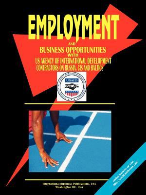 Employment and Business Opportunities with the US Agency for International Development in Russia CIS and Baltics
