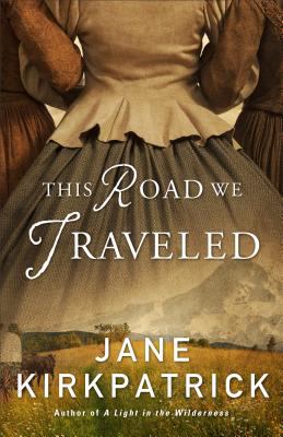 This Road We Traveled : A Novel