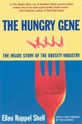 Hungry Gene : The Inside Story of the Obesity Industry