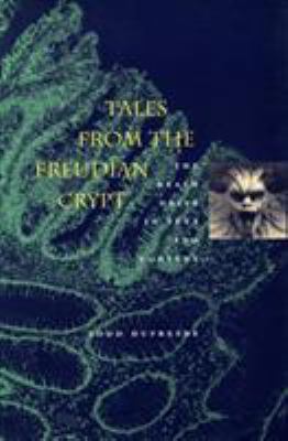 Tales from the Freudian Crypt : The Death Drive in Text and Context