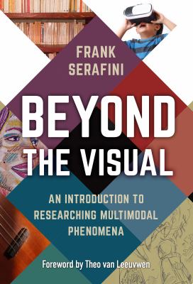 Beyond the Visual : An Introduction to Researching Multimodal Phenomena