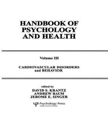 Cardiovascular Disorders and Behavior Vol. 3 : Handbook of Psychology and Health, Volume 3
