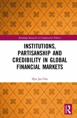 Institutions, Partisanship and Credibility in Global Financial Markets