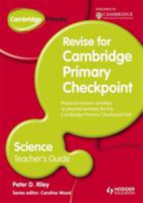 Cambridge Primary Revise for Primary Checkpoint Science Teacher's Guide