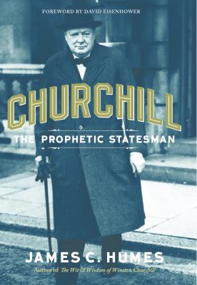Churchill : The Prophetic Statesman