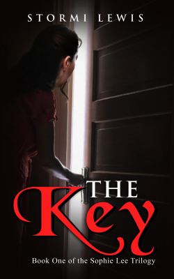 The Key : (Book One of the Sophie Lee Saga)