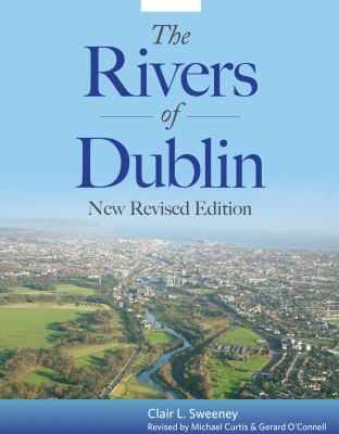 The Rivers of Dublin : New Revised Edition