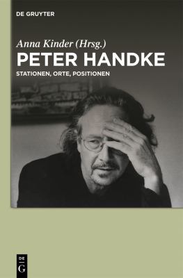 Peter Handke : Stationen, Orte, Positionen