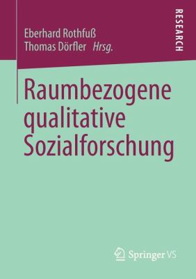 Raumbezogene Qualitative Sozialforschung