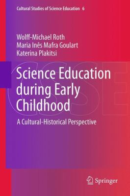 Science Education During Early Childhood : A Cultural-Historical Perspective
