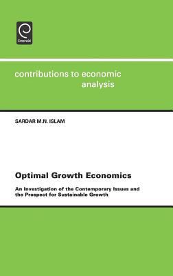 Optimal Growth Economics : An Investigation of the Contemporary Issues and the Prospect for Sustainable Growth