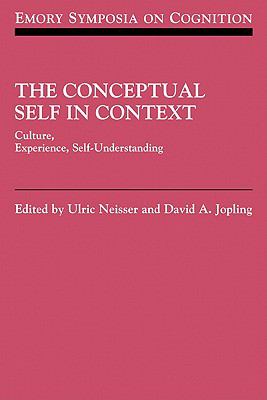 The Conceptual Self in Context : Culture Experience Self Understanding