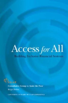 Access for All : Building Inclusive Financial Systems