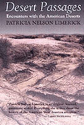 Desert Passages : Encounters with the American Deserts