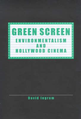 Green Screen : Environmentalism and Hollywood Cinema