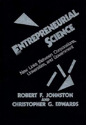 Entrepreneurial Science : New Links Between Corporation, Universities, and Government