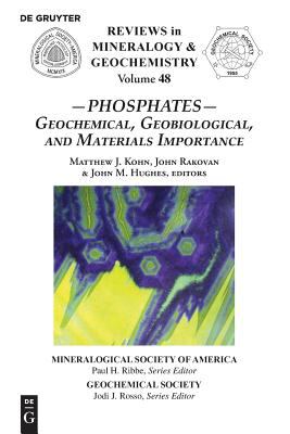 Phosphates : Geochemical, Geobiological, and Materials Importance
