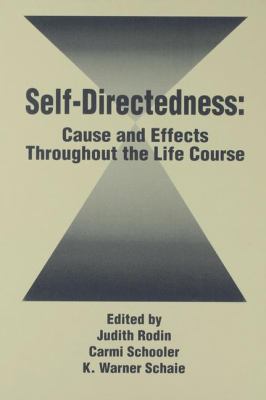 Self Directedness : Cause and Effects Throughout the Life Course
