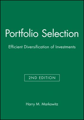 Portfolio Selection : Efficient Diversification of Investments