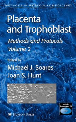 Placenta and Trophoblast Vol. 2 : Methods and Protocols