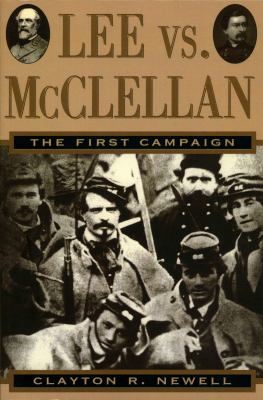 Lee vs. Mcclellan : The First Campaign