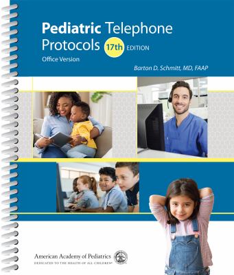 Pediatric Telephone Protocols : Office Version