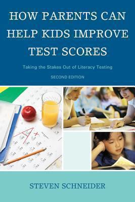 How Parents Can Help Kids Improve Test Scores : Taking the Stakes Out of Literacy Testing