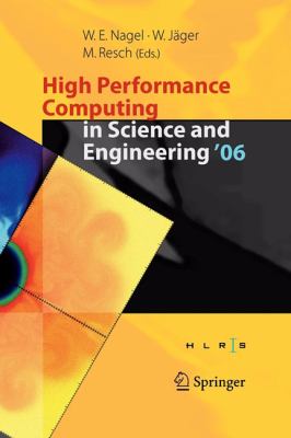 High Performance Computing in Science and Engineering ' 06 : Transactions of the High Performance Computing Center, Stuttgart (HLRS) 2006