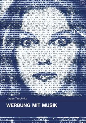 Werbung MIT Musik : Theoretische Grundlagen und Experimentelle Studien Zur Wirkung Von Hintergrundmusik in der Rundfunk- Und Fernsehwerbung