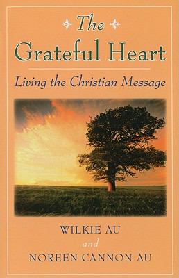 The Grateful Heart : Living the Christian Message