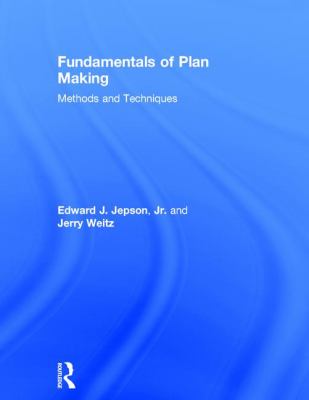 Fundamentals of Plan Making : Methods and Techniques