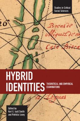 Hybrid Identities : Theoretical and Empirical Examinations