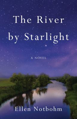 The River by Starlight : A Novel