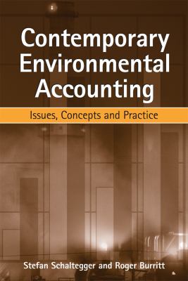 Contemporary Environmental Accounting : Issues, Concepts and Practice