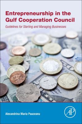 Entrepreneurship in the Gulf Cooperation Council : Guidelines for Starting and Managing Businesses