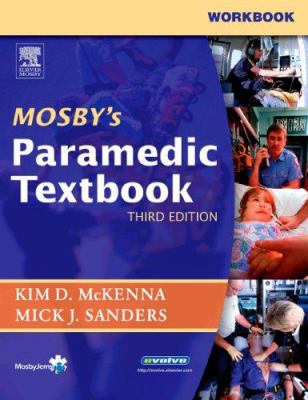Workbook to Accompany Mosby's Paramedic Textbook