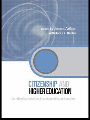 Citizenship and Higher Education : The Role of Universities in Communities and Society