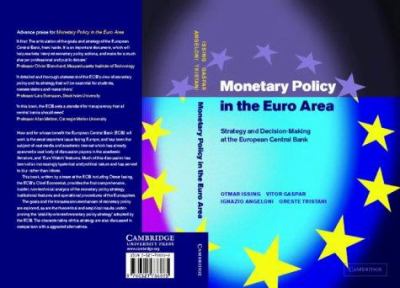Monetary Policy in the Euro Area : Strategy and Decision-Making at the European Central Bank