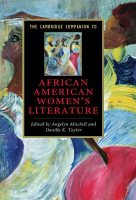 The Cambridge Companion to African American Women's Literature