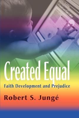 Created Equal : Faith Development and Prejudice