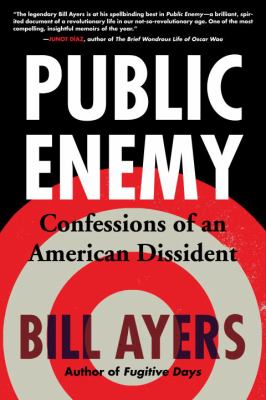 Public Enemy : Confessions of an American Dissident