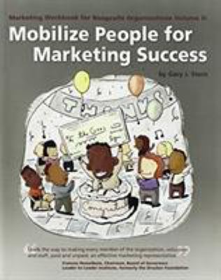 Mobilize People for Marketing Success Vol. II : Volume II: Mobilize People for Marketing Success