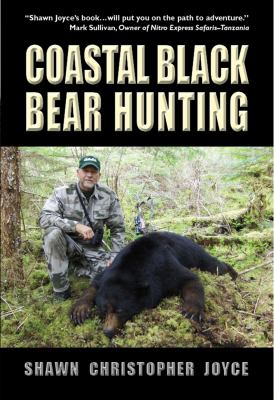 Coastal Black Bear Hunting : Prince of Wales Island, Alaska